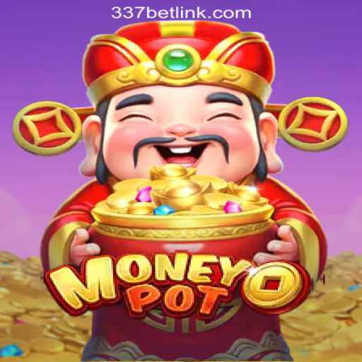 Exploring the Exciting World of MoneyPot: The Leading Slot Game by 337bet.COM Oficial Slots Brasil #1
